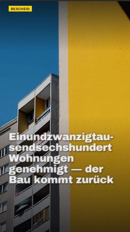 Erstes Bild der Ausgabe: 21.600 Wohnungen genehmigt — der Bau kommt zurück