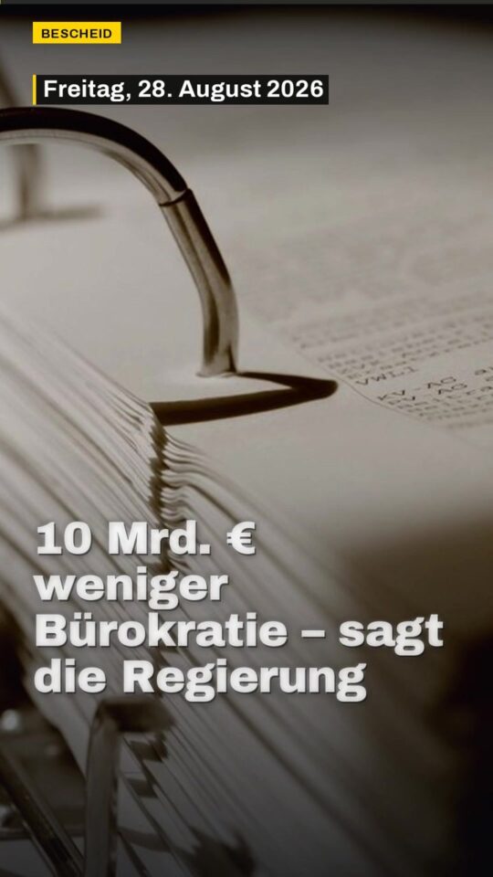 Erstes Bild der Ausgabe: 10 Mrd. € weniger Bürokratie – sagt die Regierung