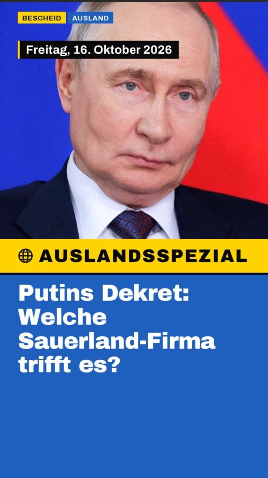 Erstes Bild der Ausgabe: Putins Dekret: Welche Sauerland-Firma trifft es?