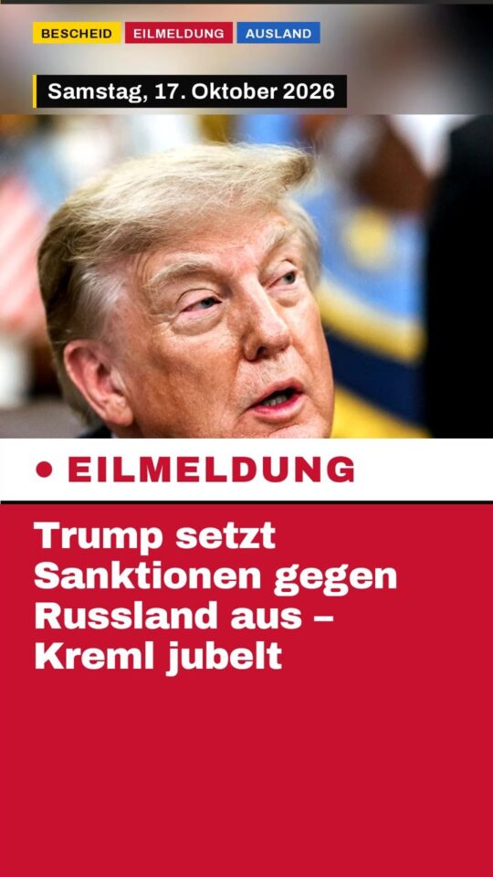 Erstes Bild der Ausgabe: Trump setzt Sanktionen gegen Russland aus – Kreml jubelt