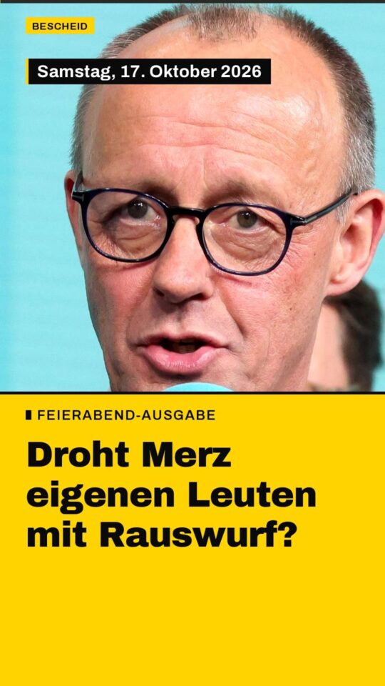 Erstes Bild der Ausgabe: Droht Merz eigenen Leuten mit Rauswurf?