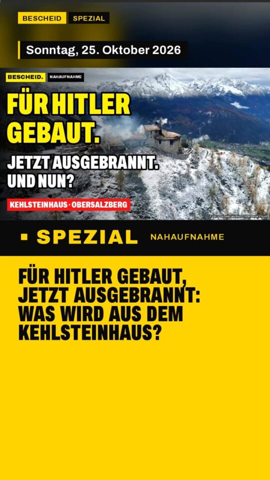 Erstes Bild der Ausgabe: Für Hitler gebaut, jetzt ausgebrannt: Was wird aus dem Kehlsteinhaus?